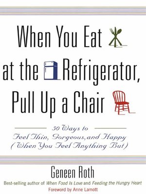 cover image of When You Eat at the Refrigerator, Pull Up a Chair